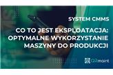 Co to jest eksploatacja: optymalne wykorzystanie maszyny do produkcji